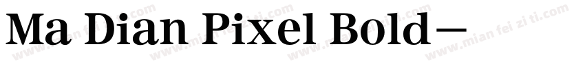 Ma Dian Pixel Bold字体转换